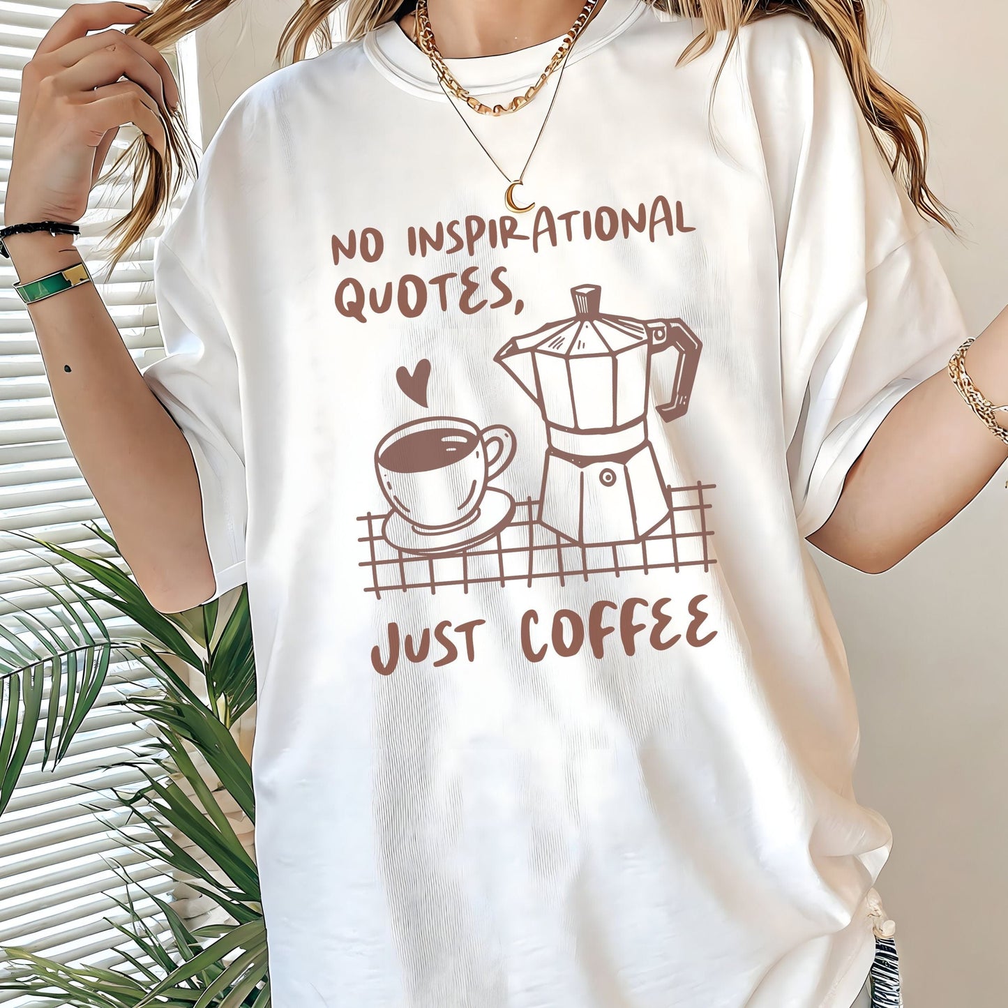 Minimalist text graphic tee that reads “No inspirational quotes. Just coffee.”