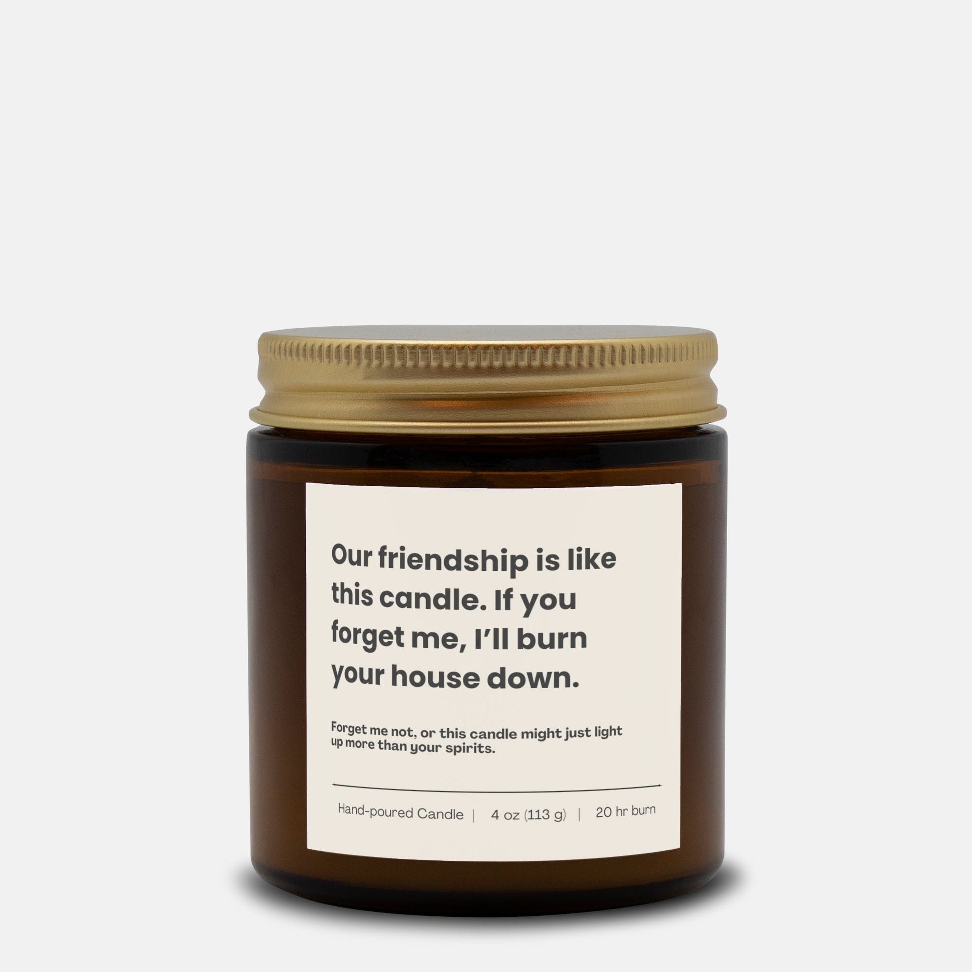 Amber jar friendship candle with funny quote, hand-poured soy wax, perfect humorous gift.