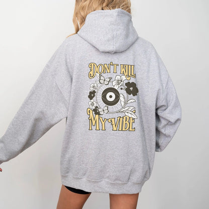 Don't Kill My Vibe hoodie with eye floral butterfly design.