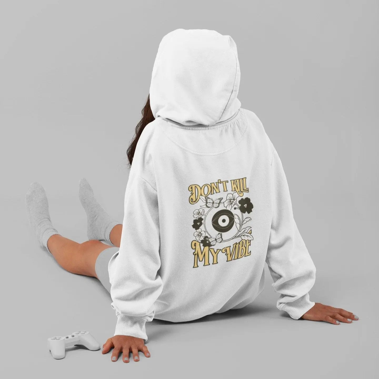 Don't Kill My Vibe hoodie with eye floral butterfly design.