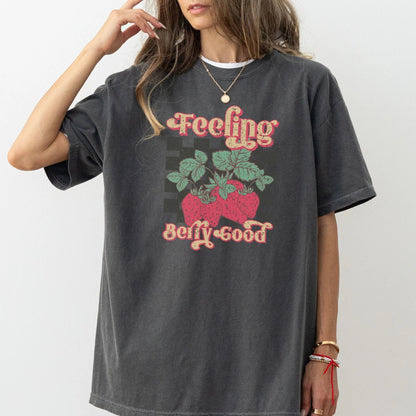 "Feeling Berry Good" shirt with strawberry design, 100% cotton, cute and playful, 7 colors.