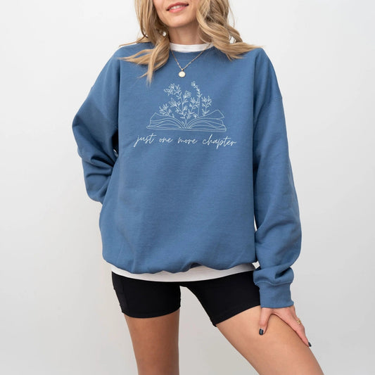 Just One More Chapter sweatshirt, 50/50 blend, book lover gift, 13 colors.