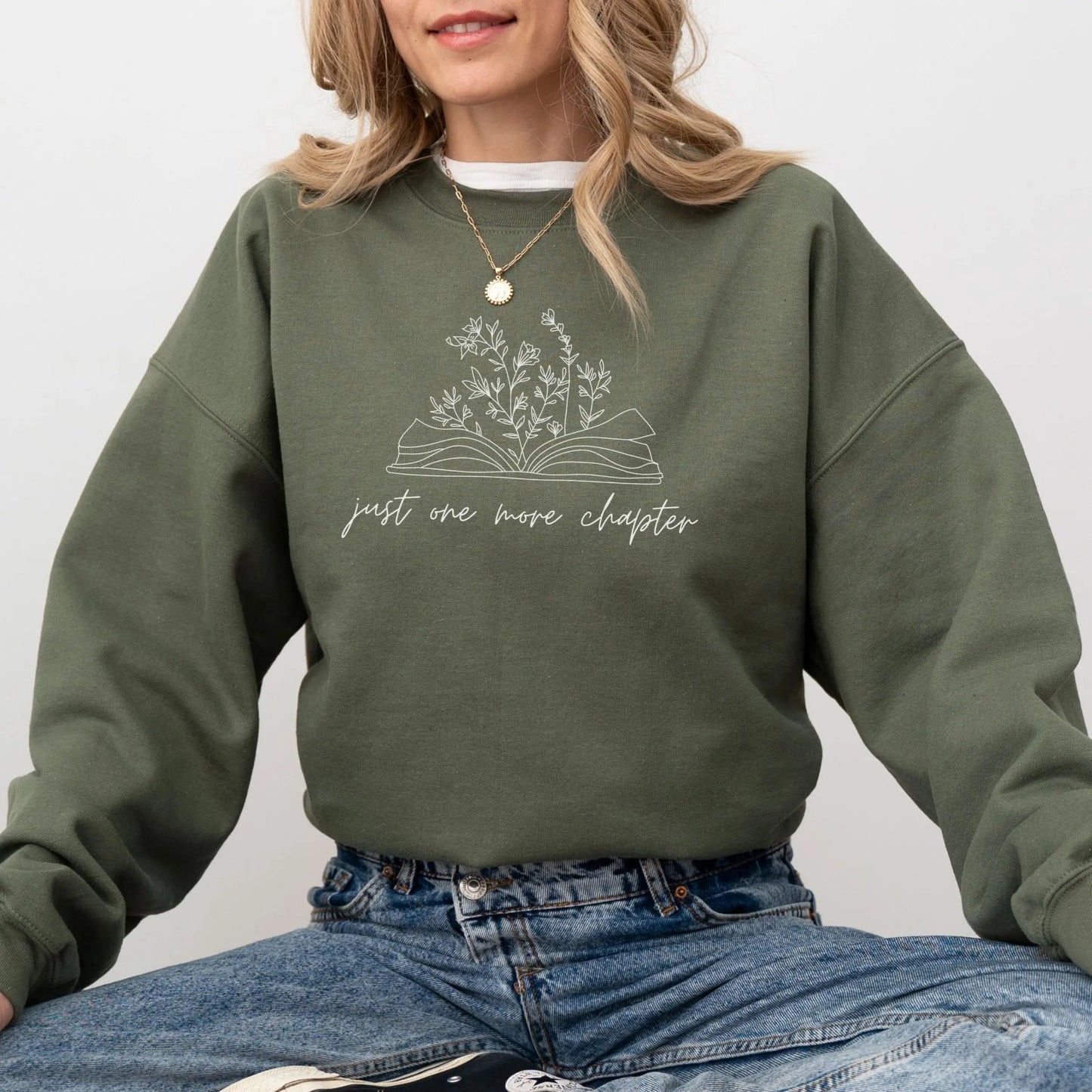 Just One More Chapter sweatshirt, 50/50 blend, book lover gift, 13 colors.