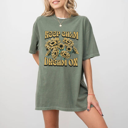 "Keep Calm Dream On" t-shirt with sunflower design, vintage boho floral style, 8 colors.