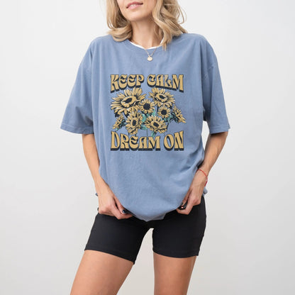 "Keep Calm Dream On" t-shirt with sunflower design, vintage boho floral style, 8 colors.