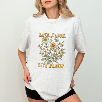 Boho floral shirt with inspirational quote "Love, Laugh, Live Freely" in a vintage floral design, available in 6 colors.