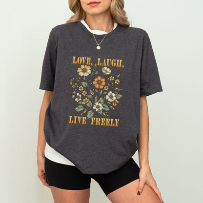 Boho floral shirt with inspirational quote "Love, Laugh, Live Freely" in a vintage floral design, available in 6 colors.