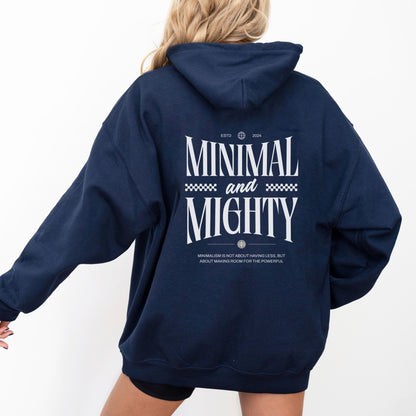 Minimal and Mighty hoodie with bold typography design.