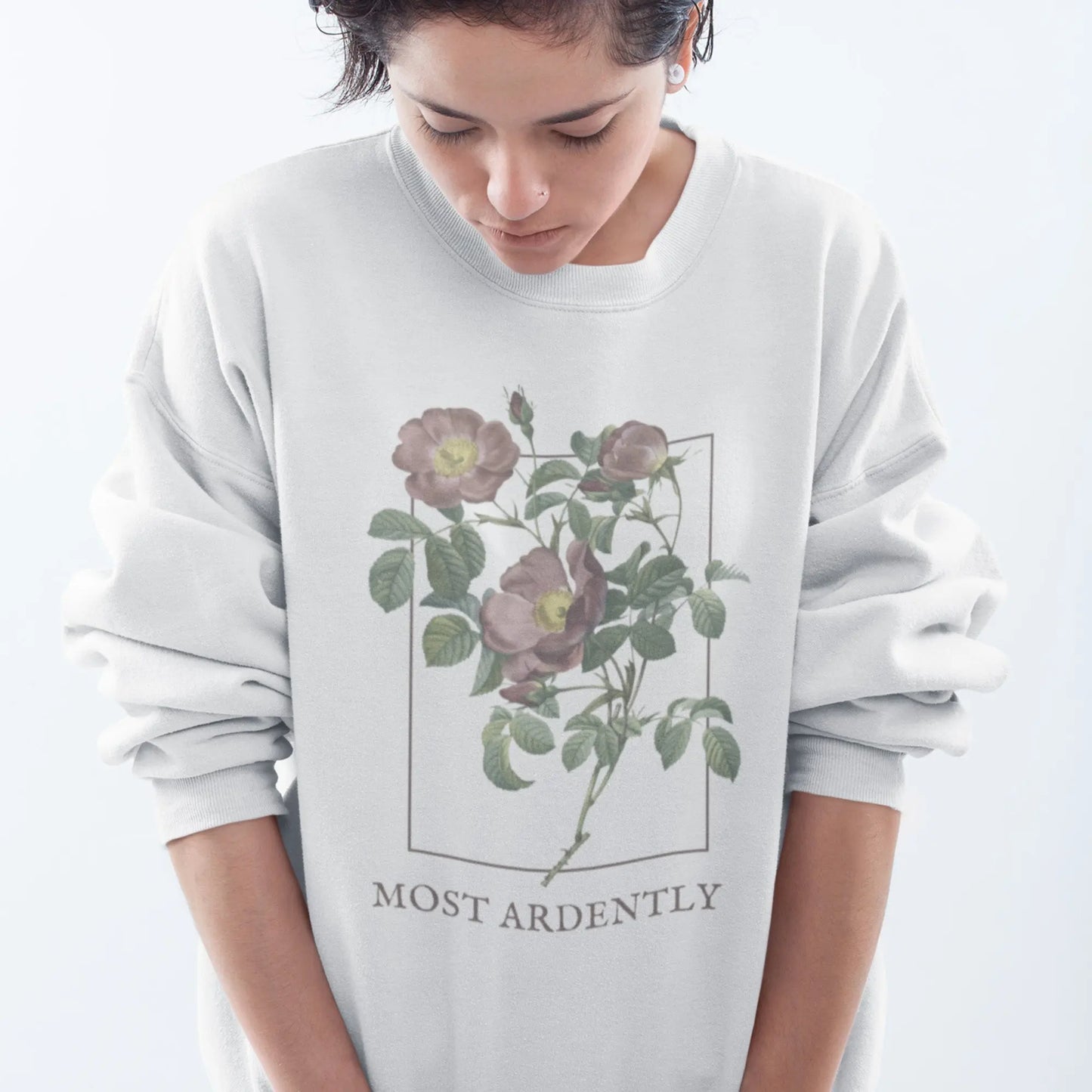 Most Ardently sweatshirt with floral design, 50/50 blend, Pride and Prejudice theme, 8 colors.