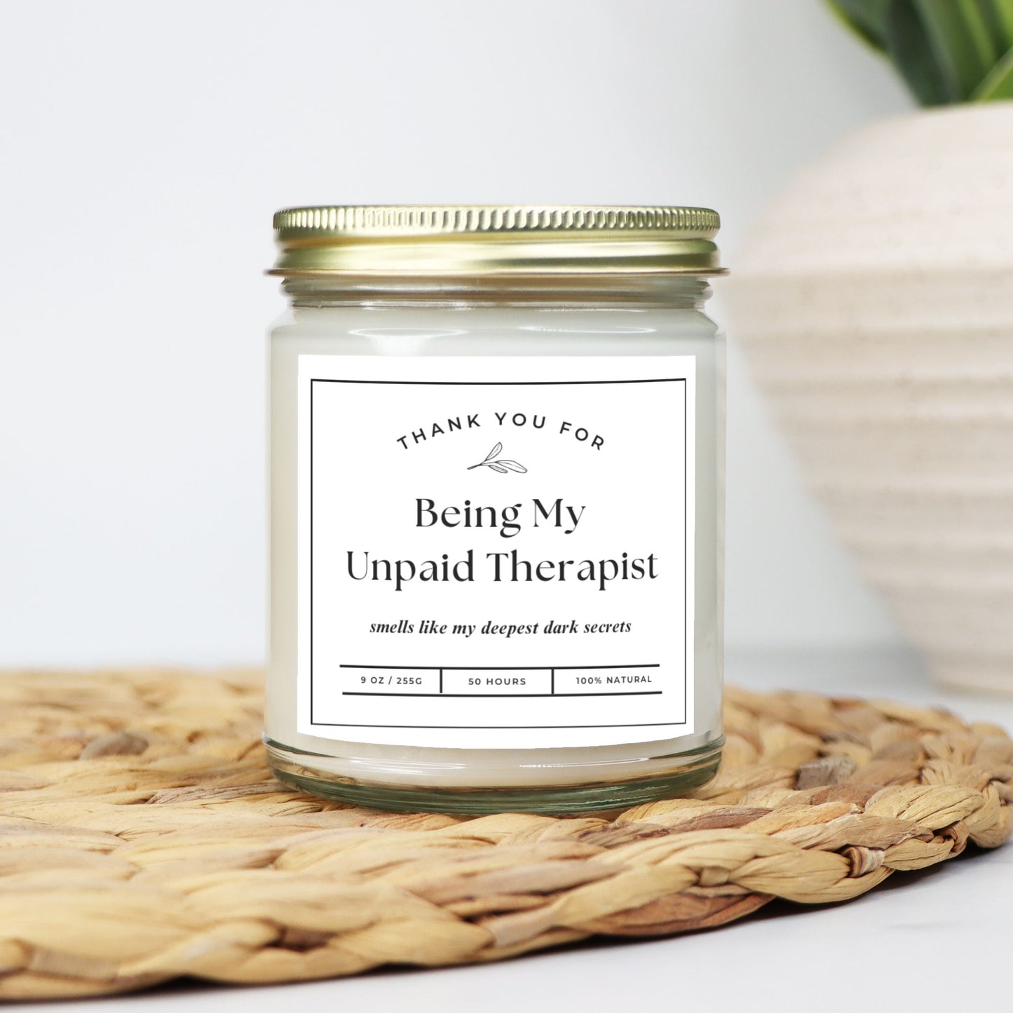 Thank you for being my unpaid therapist candle