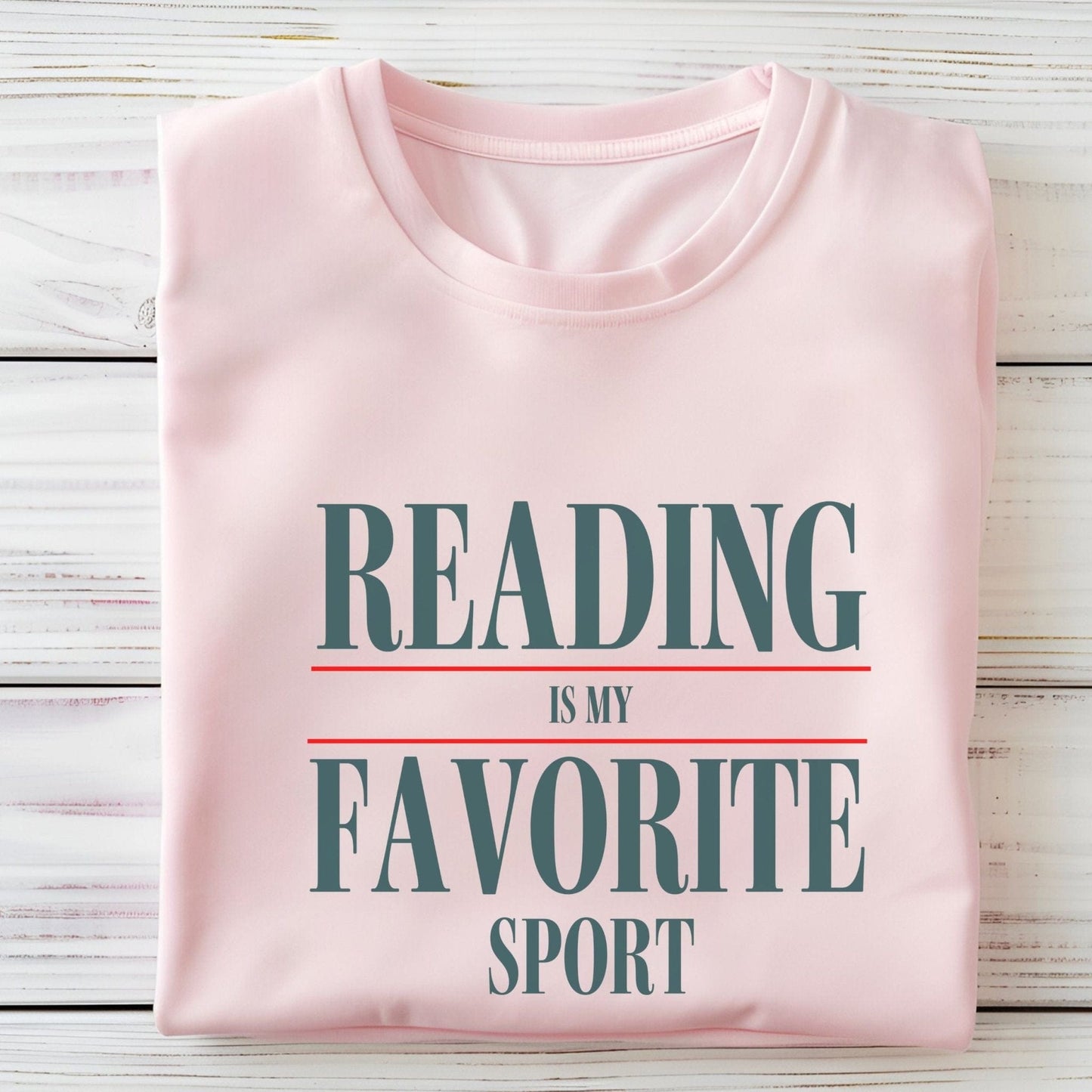 “Reading Is My Favorite Sport” t-shirt with bold serif font in dark teal and red underline accents, minimalist literary design.