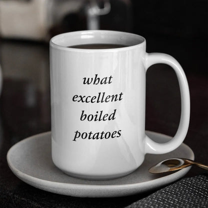 What Excellent Boiled Potatoes mug, Pride and Prejudice theme, 2 sizes, literary gift.