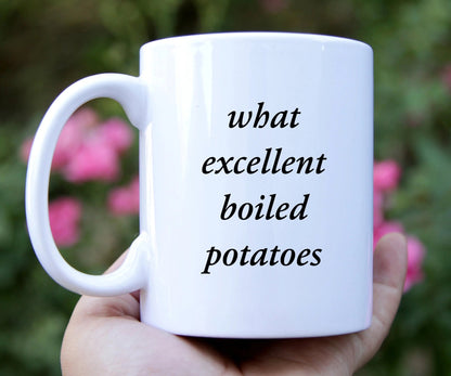 What Excellent Boiled Potatoes mug, Pride and Prejudice theme, 2 sizes, literary gift.