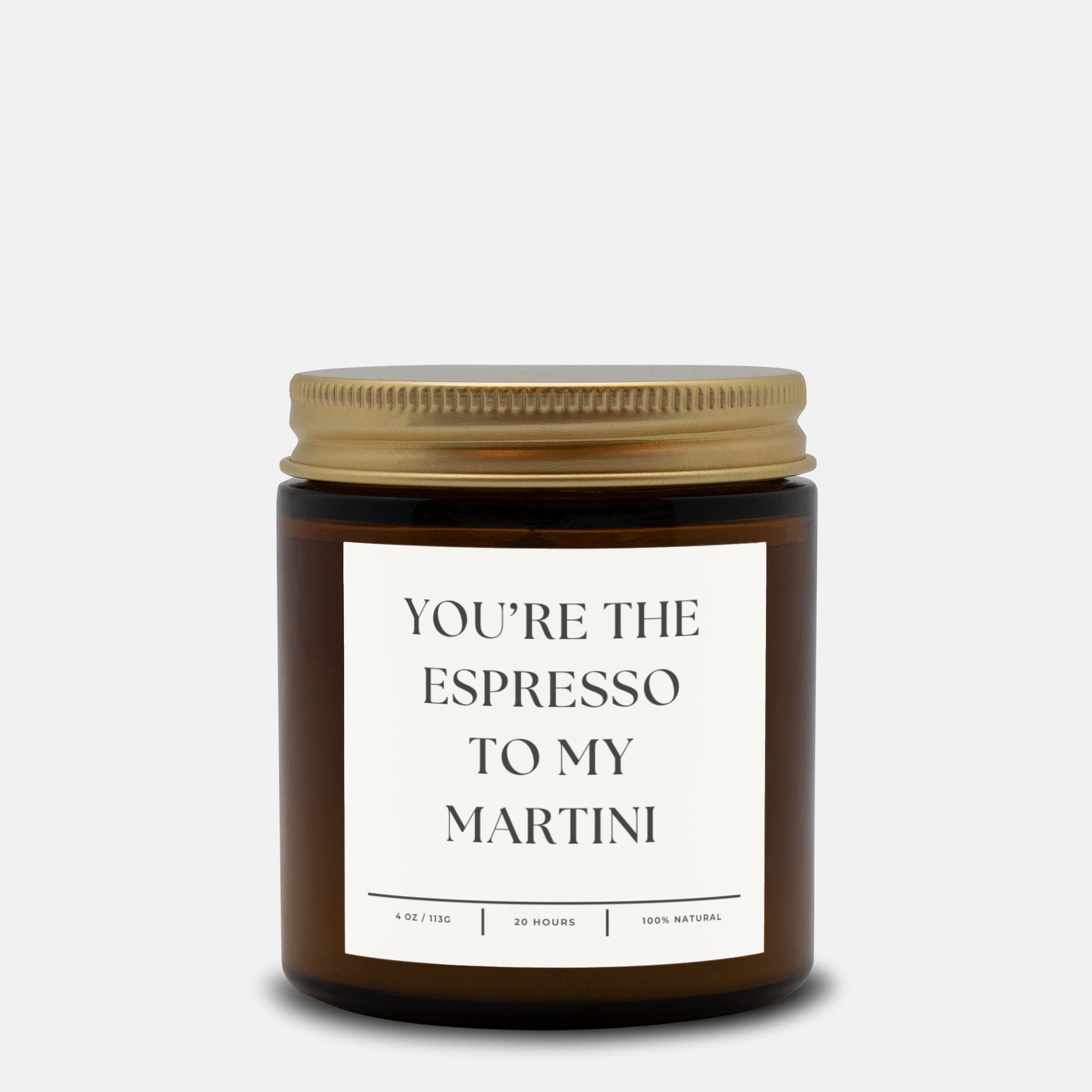 Amber jar espresso martini candle with 'You're the Espresso to My Martini' text, natural soy wax.