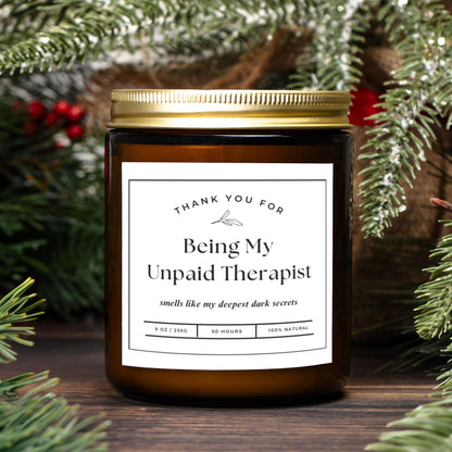 Thank you for being my unpaid therapist candle